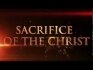 SACRIFICE OF THE CHRIST